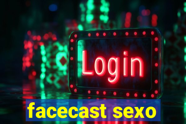 facecast sexo